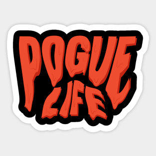 dripping pogue life red Sticker